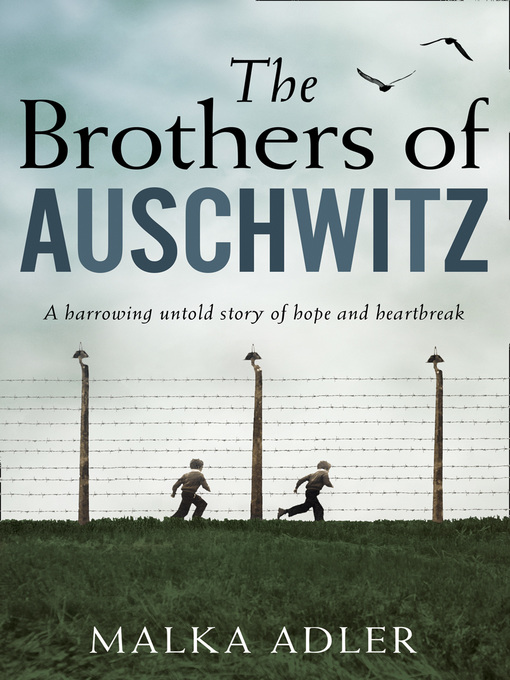 Title details for The Brothers of Auschwitz by Malka Adler - Wait list